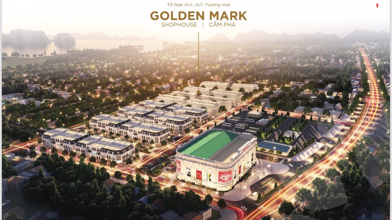 MỞ BÁN GOLDEN MARK SHOPHOUSE CẨM PHẢ - QUẢNG NINH